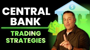 3 Central Bank Trading Strategies | Weekly Market Report