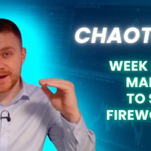 Chaotic Week In The Markets To Spark Fireworks? | Forex Forecast