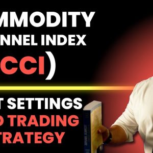 Commodity Channel Index (CCI) - Best Settings And Trading Strategy