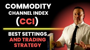 Commodity Channel Index (CCI) - Best Settings And Trading Strategy