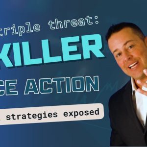 The Triple Threat: 3 Killer Price Action Trading Strategies Exposed!