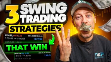 3 Swing Trading Strategies to Change your LIFE