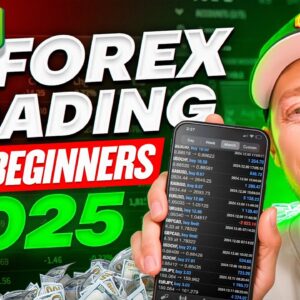 How to Start Forex Trading as a BEGINNER in 2025 (Full Guide)