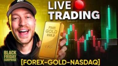 Live Trading Forex, Gold & NQ (BLACK FRIDAY SURPRISE)