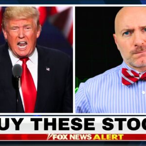 BREAKING: Trump Buying These 10 Stocks Now