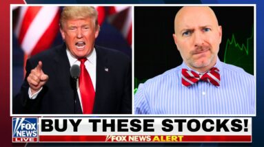 BREAKING: Trump Buying These 10 Stocks Now