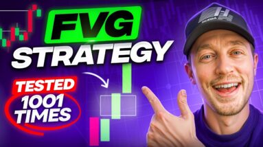 Fair Value Gap Trading Strategy (Tested 1001+ Times)